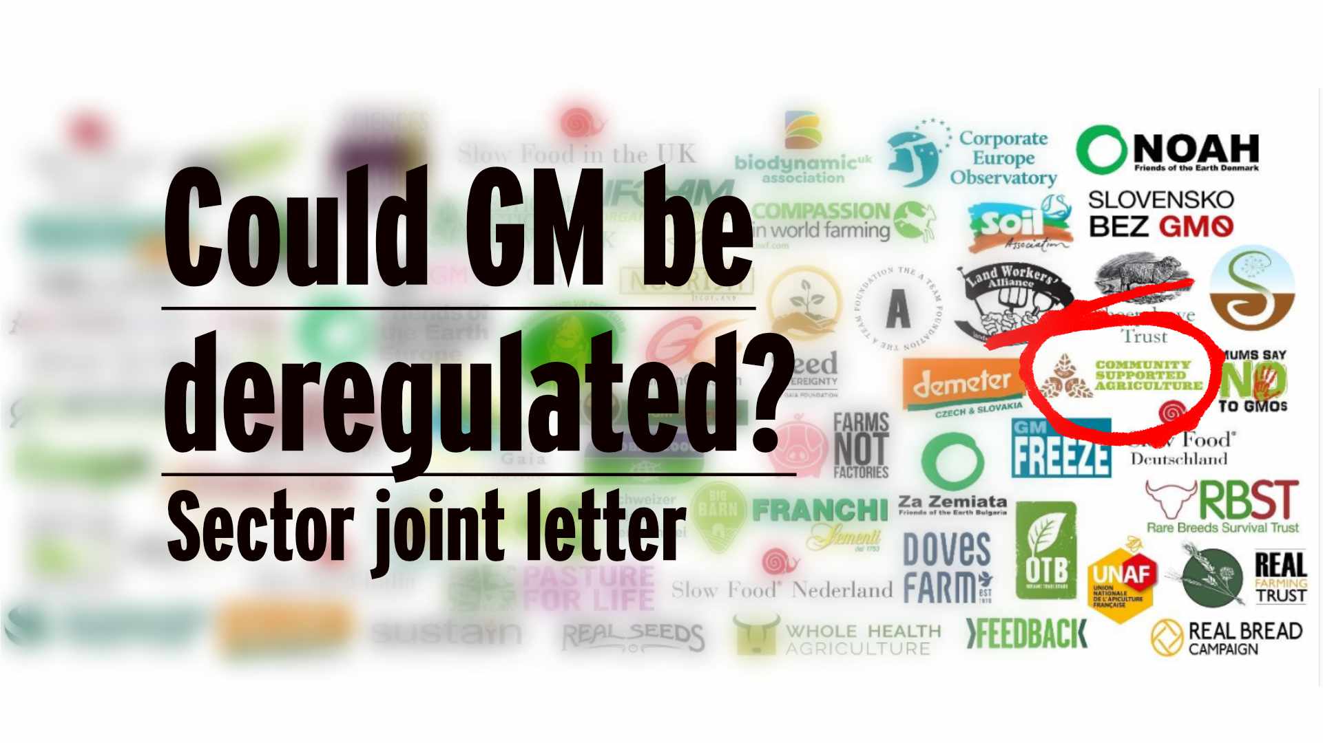 Concerns That Recent Developments Could Lead To The Deregulation Of GM Food